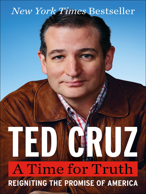 Title details for A Time for Truth by Ted Cruz - Wait list